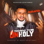 Kalushia - Too Holy to Be Unholy